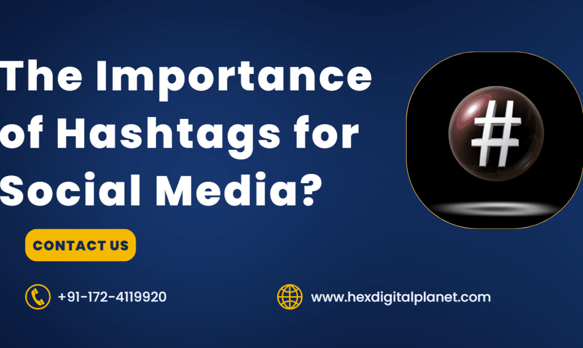 The Importance of Hashtags for Social Media