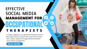 Effective Social Media Management For Occupational Therapists