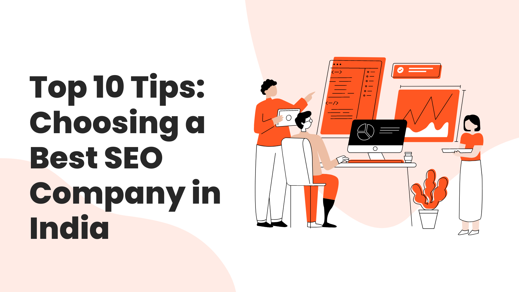 Top 10 Tips: Choosing a Best SEO Company in India