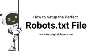 How To Setup The Perfect Robots.txt File
